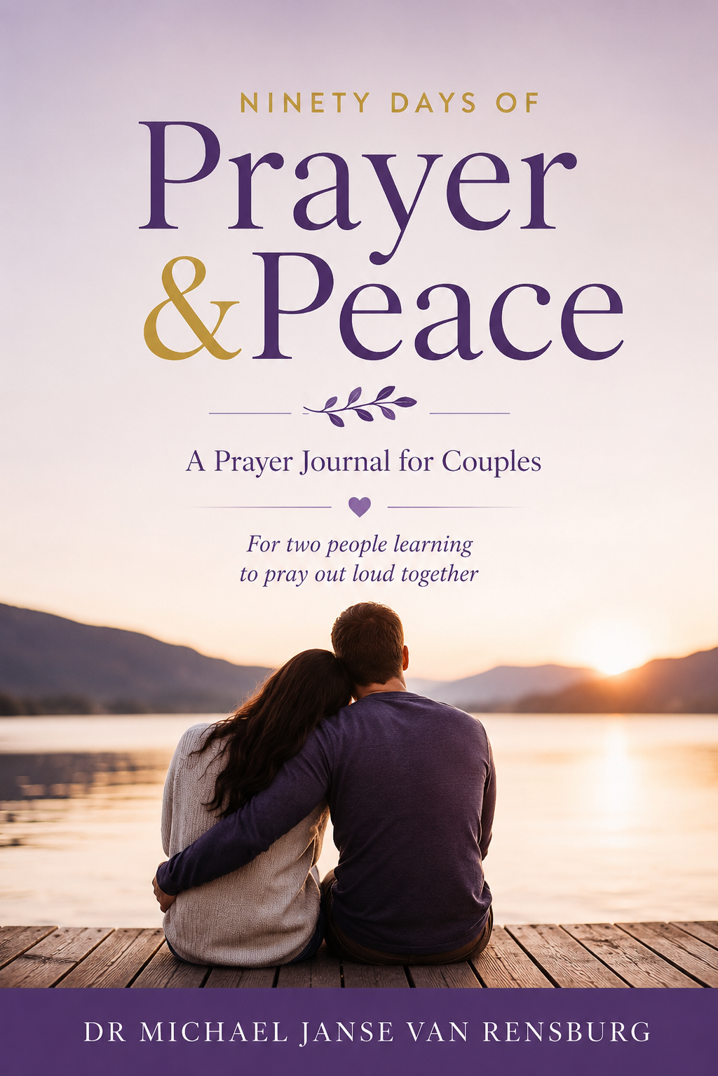 Ninety Days of Prayer & Peace: A Prayer Journal for Couples — front cover